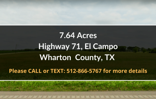 Contract for Sale – 7.64 Acres in Wharton County, TX