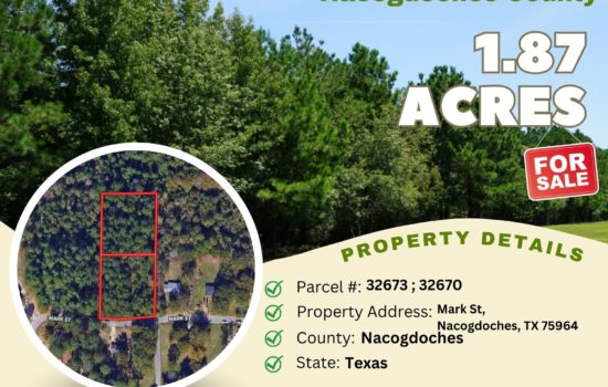 Contract for Sale – 1.87 acres in Nacogdoches County, Texas – $34,500
